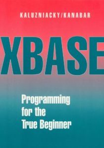 XBASE - Programming for the True Beginner